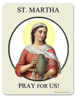 St. Martha Pray for Us