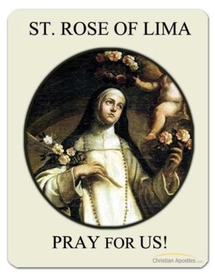 St. Rose of Lima Pray for Us