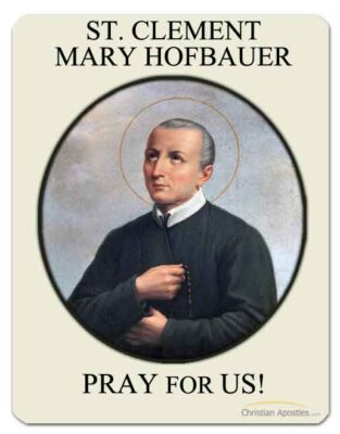 St. Clement Hofbauer Pray for Us