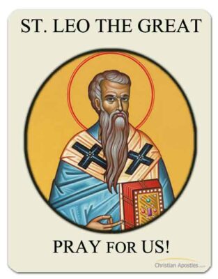 St. Leo the Great Pray for Us