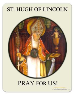 St. Hugh of Lincoln Pray for Us