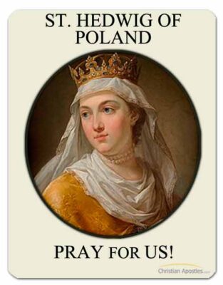 St. Hedwig of Poland Pray for Us