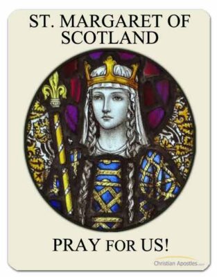 St. Margaret of Scotland Pray for Us