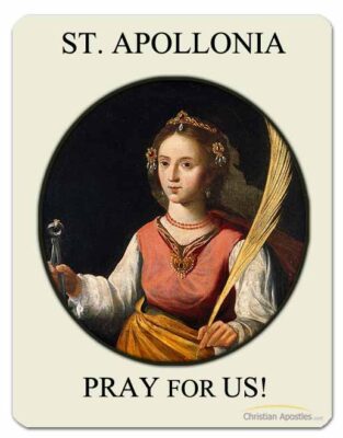 St. Apollonia Pray for us