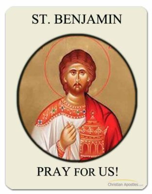 St. Benjamin Pray for Us