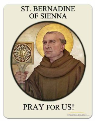 St. Bernadine of Sienna Pray for Us