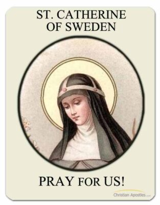 St. Catherine of Sweden Pray for Us
