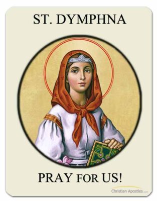 St. Dymphna Pray for Us