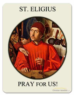 St. Eligius Pray for Us