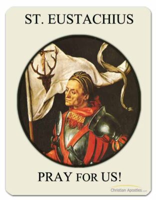 St. Eustachius Pray for Us