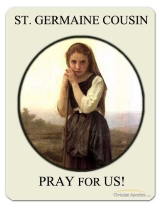 St. Germaine Cousin Pray for Us