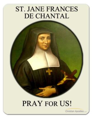 St. Jane Frances de Chantal Pray for Us