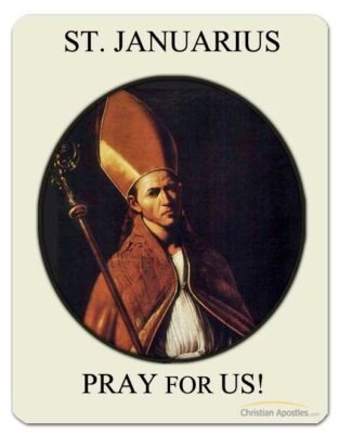 St. Januarius Pray for Us