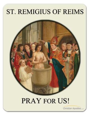 St. Remigius of Reims Pray for Us