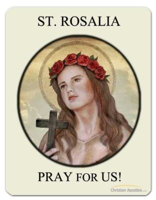 St. Rosalia Pray for Us