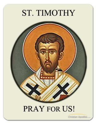 St. Timothy Pray for Us