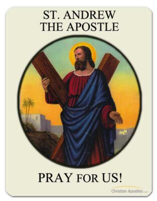 St. Andrew the Apostle Pray for Us