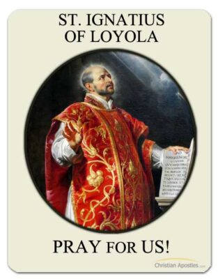 St. Ignatius of Loyola Pray for Us