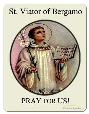 St. Viator of Bergamo Pray For us