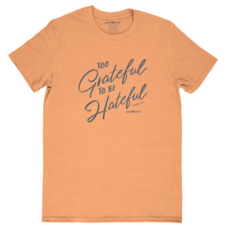 grace & truth Womens T-Shirt Too Grateful