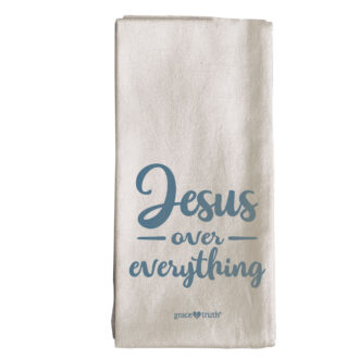 grace & truth Jesus Over Everything Tea Towel