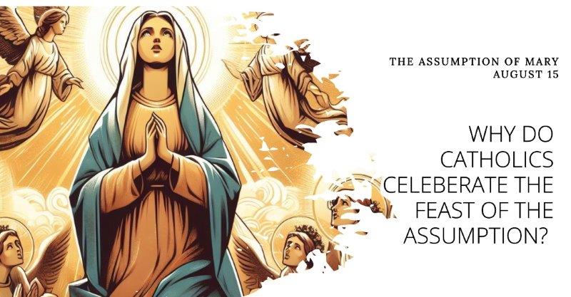 Discover the Meaning Behind the Feast of the Assumption